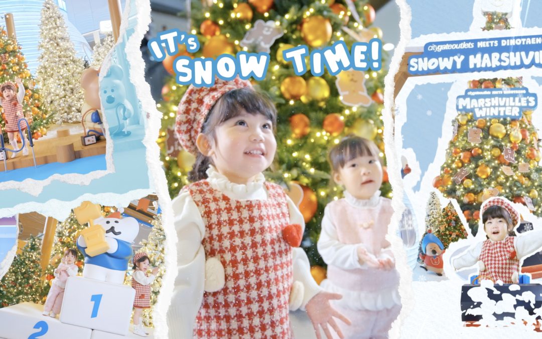 Citygate Outlets Christmas with Elly and Ella – It’s Snow time